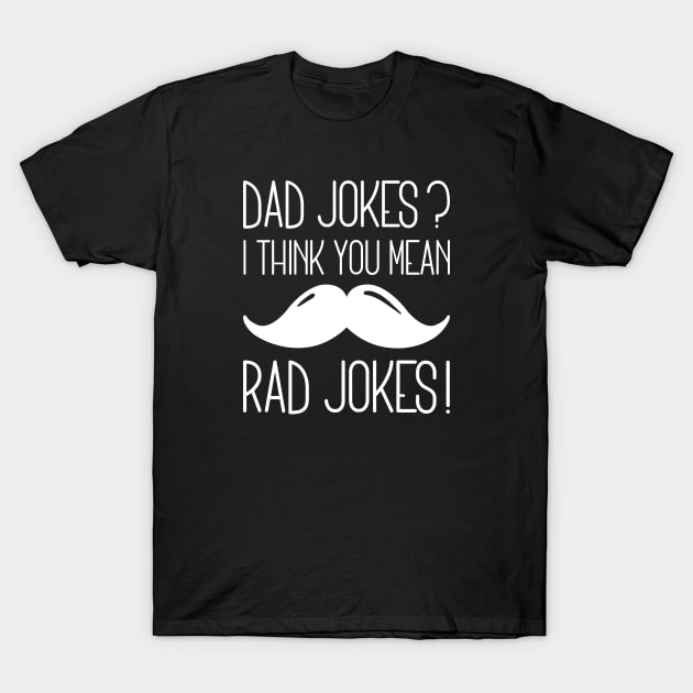 Dad Jokes Rad Jokes T-Shirt by LuckyFoxDesigns